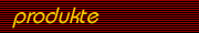 produkte